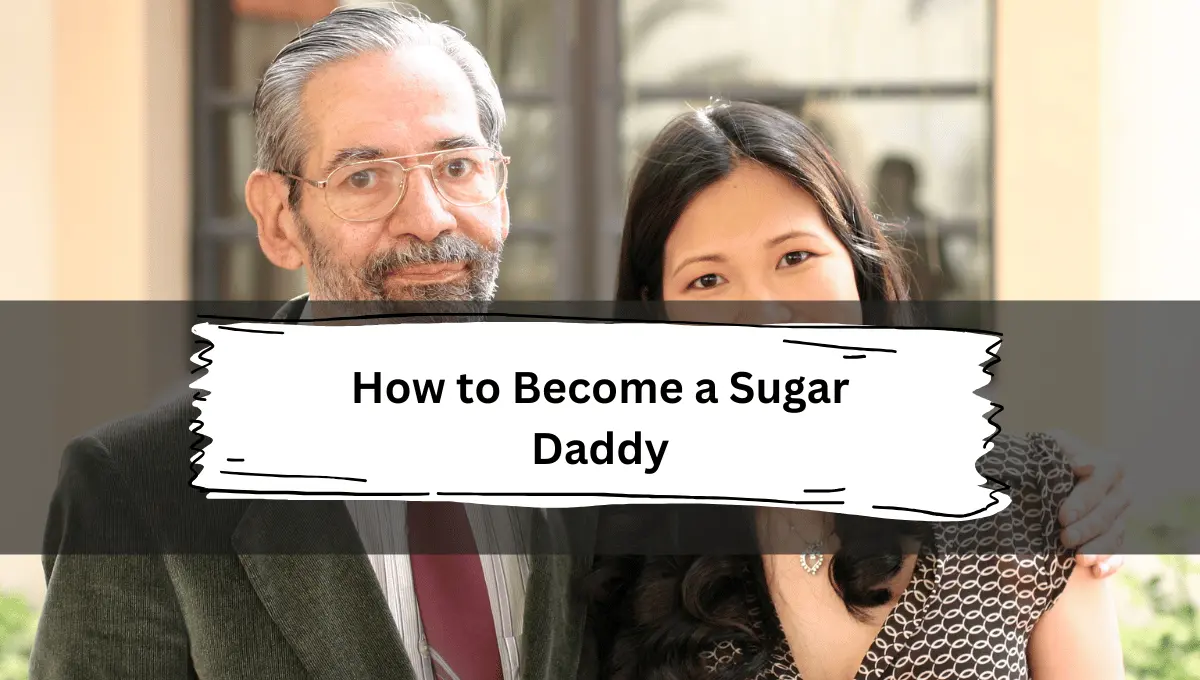 How to Become a Sugar Daddy